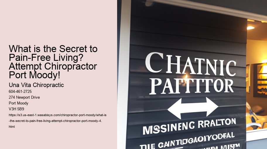 What is the Secret to Pain-Free Living? Attempt Chiropractor Port Moody!