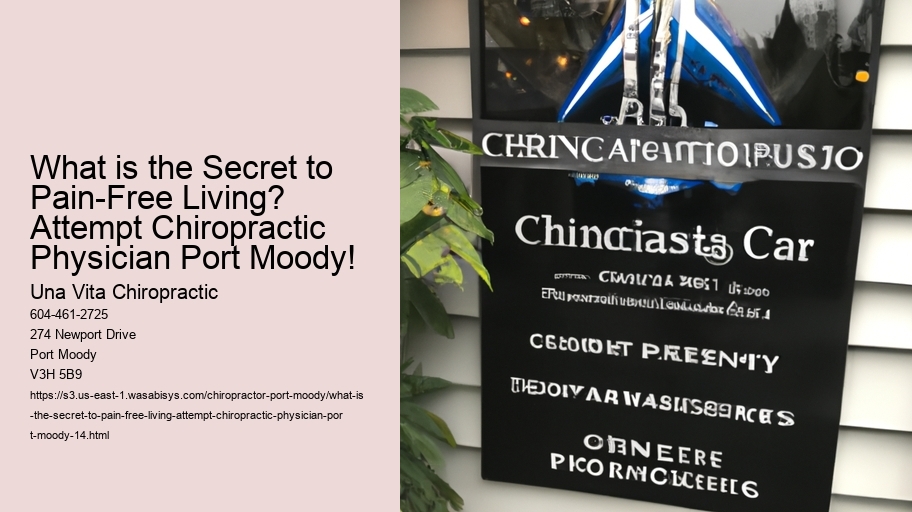 What is the Secret to Pain-Free Living? Attempt Chiropractic Physician Port Moody!